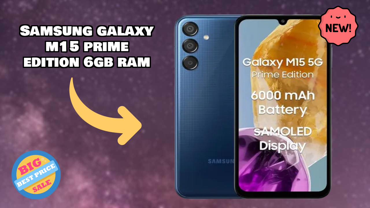 Samsung Galaxy M15 Prime Edition 6GB RAM Price Drop: Now at ₹12,999 Only